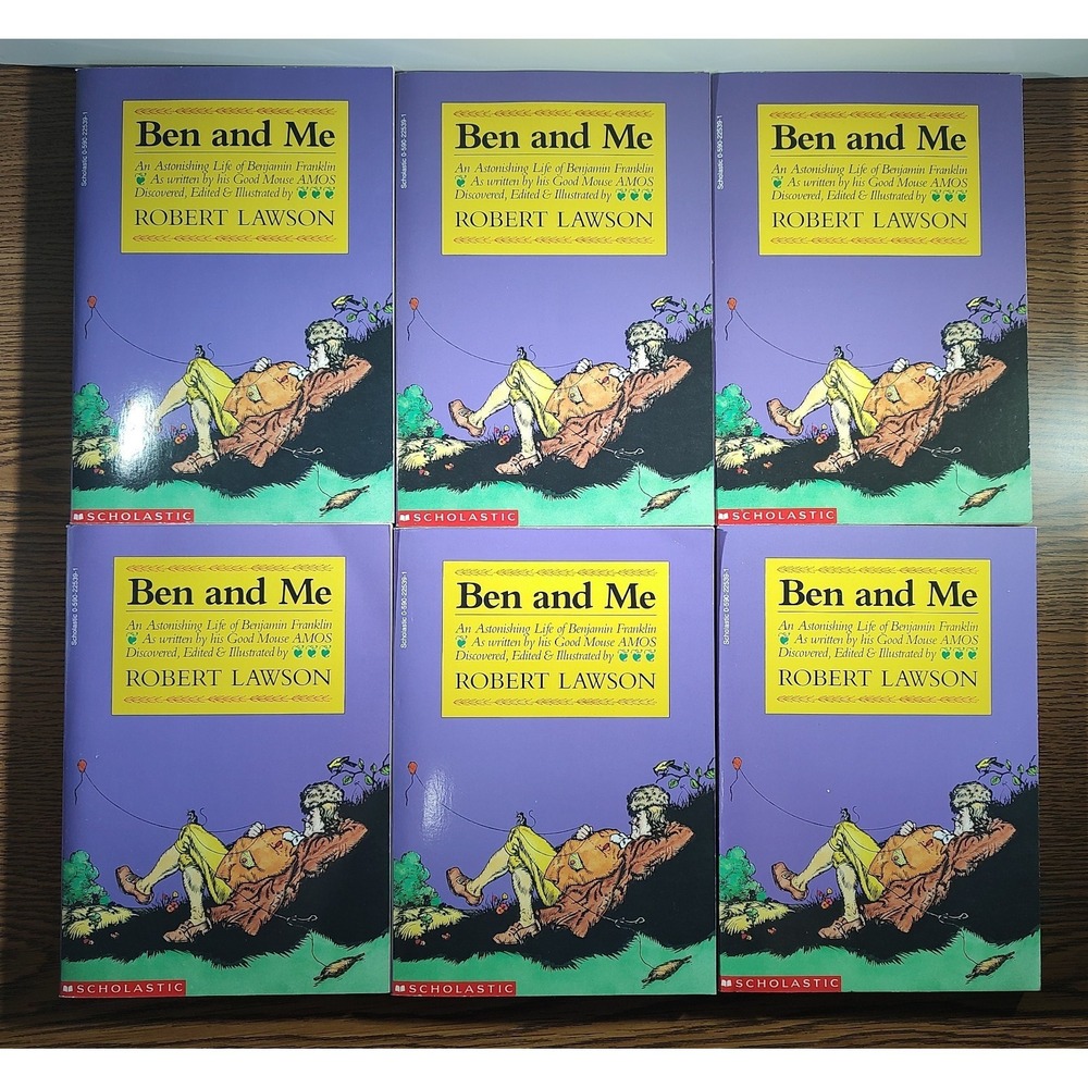 6 Book Lot Ben and Me: An Astonishing Life of Benjamin Franklin By Robert Lawson
